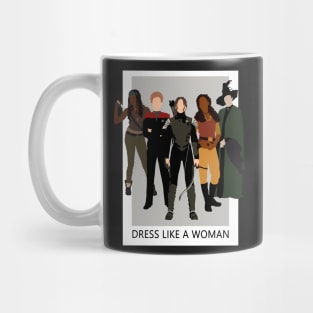 Dress Like A Woman Mug